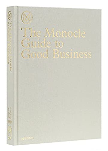 Gestalten The Monocle Guide to Good Business